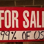 For Sale: 99% Of Us!